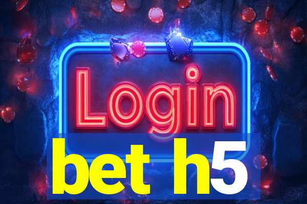 bet h5